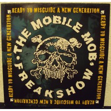 THE MOBILE MOB FREAKSHOW - Ready to misguide a new generation
